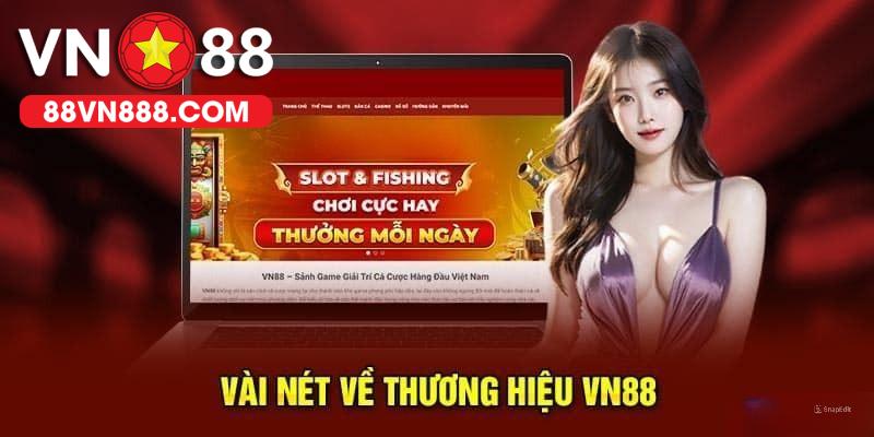 Thương hiệu VN88 cùng quá trình hình thành phát triển